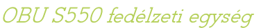 OBU S550 fedélzeti egység